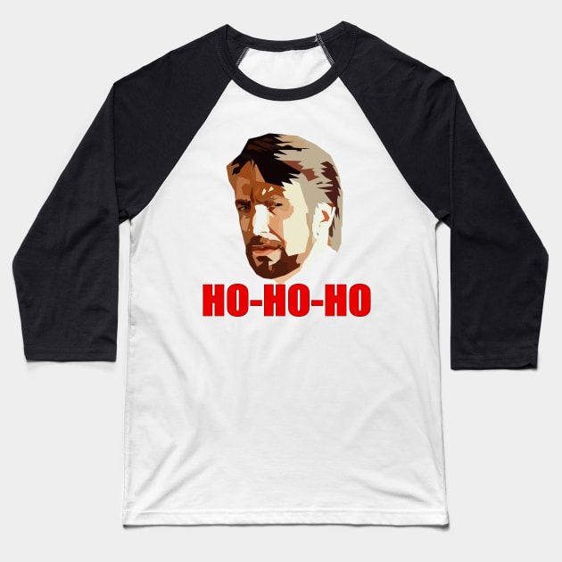 Hans Gruber. Ho Ho Ho. Christmas Design Baseball T-Shirt by HeardUWereDead